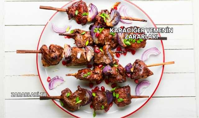 Karaciğer Yemenin Zararları