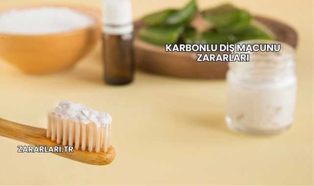 Karbonlu Diş Macunu Zararları