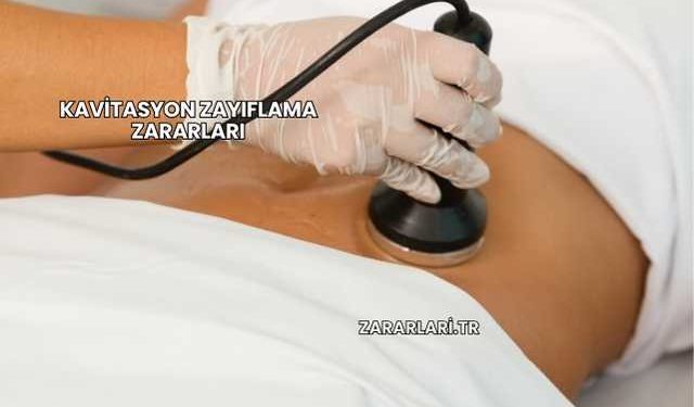 Kavitasyon Zayıflama Zararları