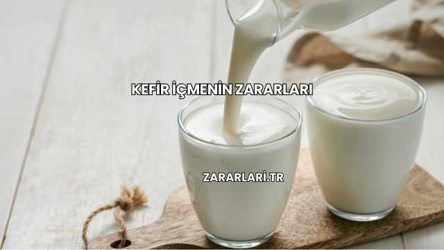 Kefir İçmenin Zararları