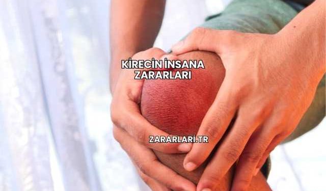 Kirecin İnsana Zararları