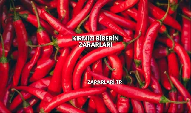 Kırmızı Biberin Zararları