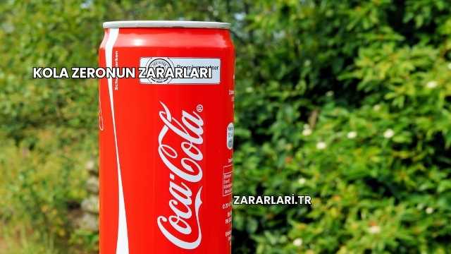 Kola Zeronun Zararları
