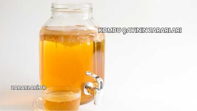 Kombu Çayının Zararları