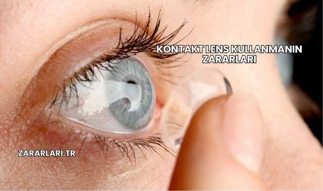 Kontakt Lens Kullanmanın Zararları
