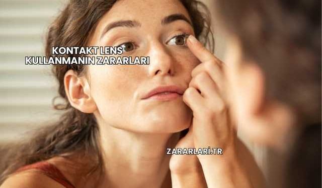 Kontakt Lens Kullanmanın Zararları