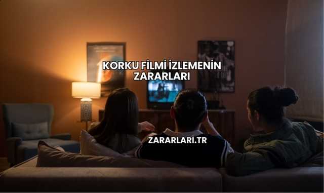 Korku Filmi İzlemenin Zararları