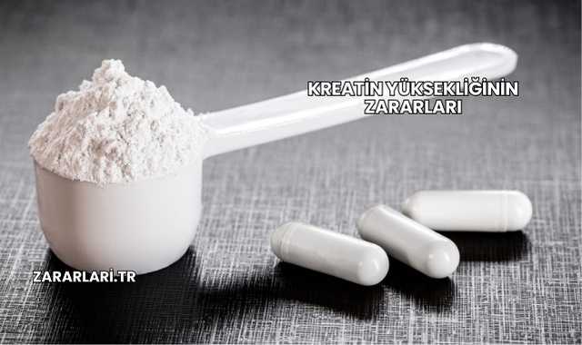Kreatin Yüksekliğinin Zararları