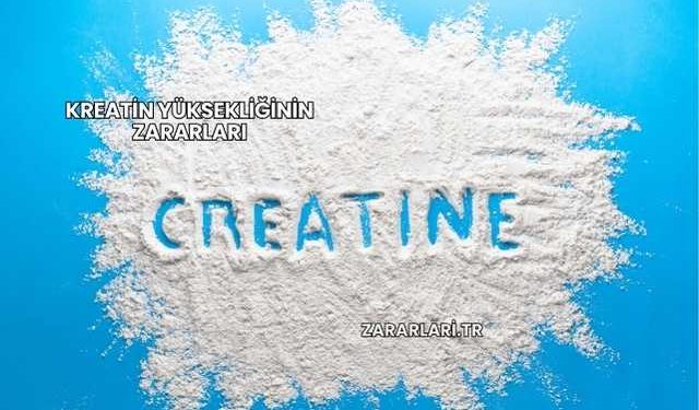 Kreatin Yüksekliğinin Zararları
