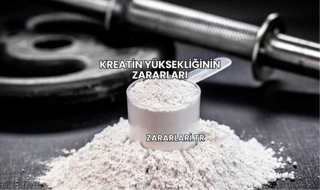 Kreatin Yüksekliğinin Zararları