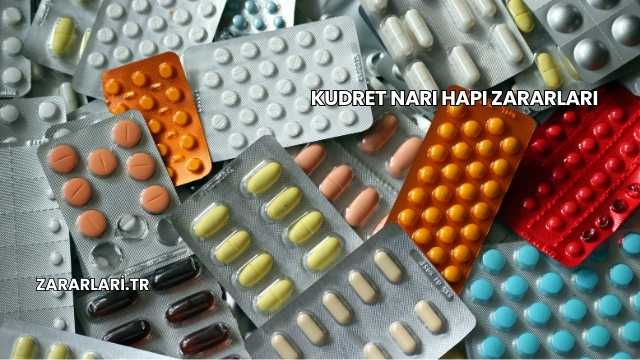 Kudret Narı Hapı Zararları