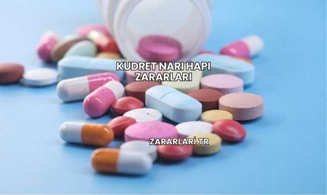 Kudret Narı Hapı Zararları