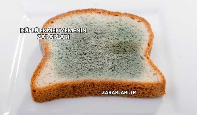 Küflü Ekmek Yemenin Zararları