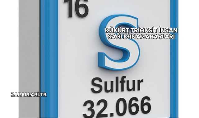 Kükürt Trioksit İnsan Sağlığına Zararları