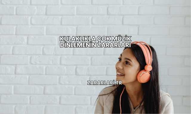 Kulaklıkla Çok Müzik Dinlemenin Zararları