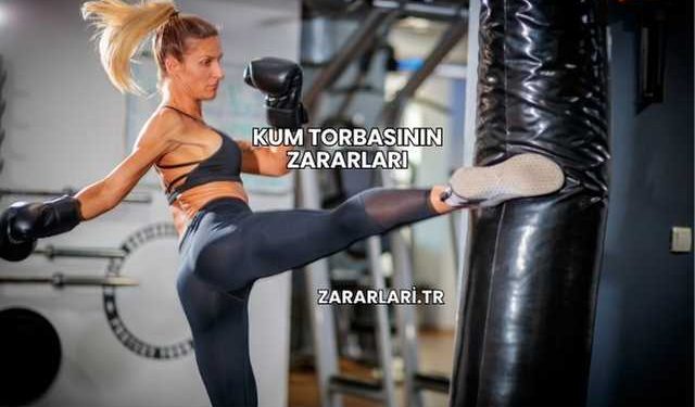 Kum Torbasının Zararları