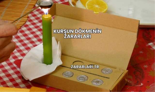 Kurşun Dökmenin Zararları