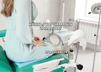 Kürtaj Yaptırmanın Zararları
