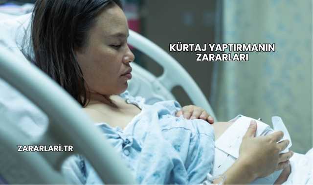 Kürtaj Yaptırmanın Zararları
