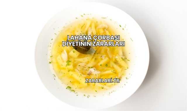Lahana Çorbası Diyetinin Zararları