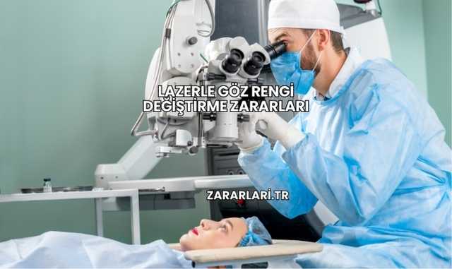 Lazerle Göz Rengi Değiştirme Zararları