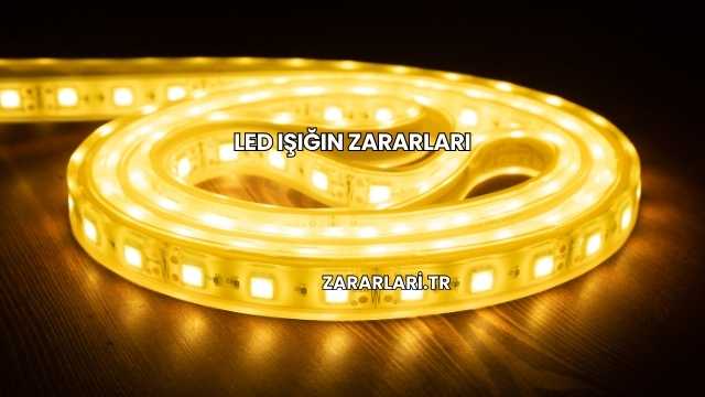 Led Işığın Zararları