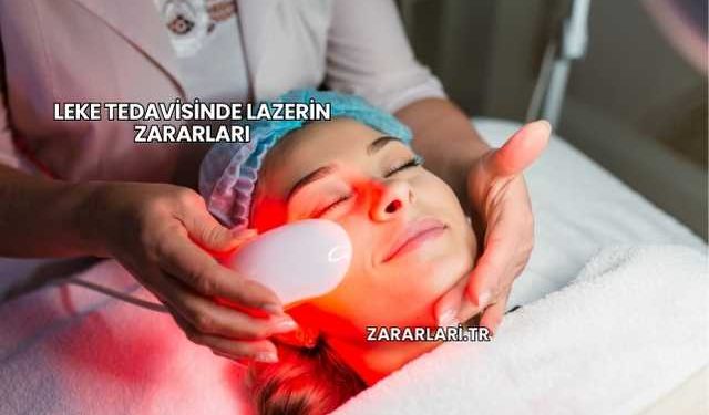 Leke Tedavisinde Lazerin Zararları