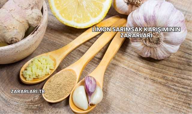 Limon Sarımsak Karışımının Zararları