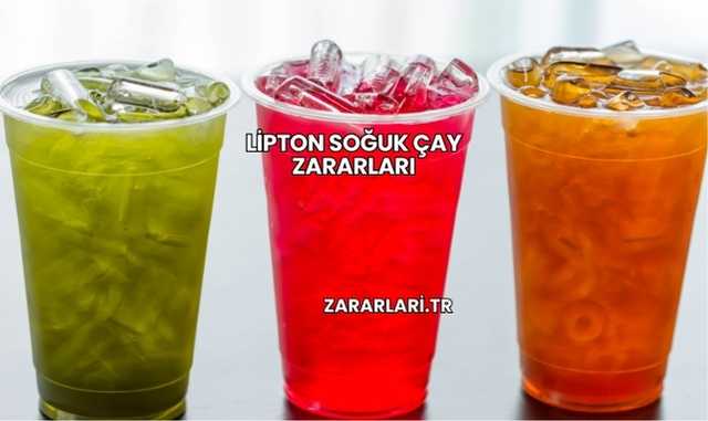 Lipton Soğuk Çay Zararları