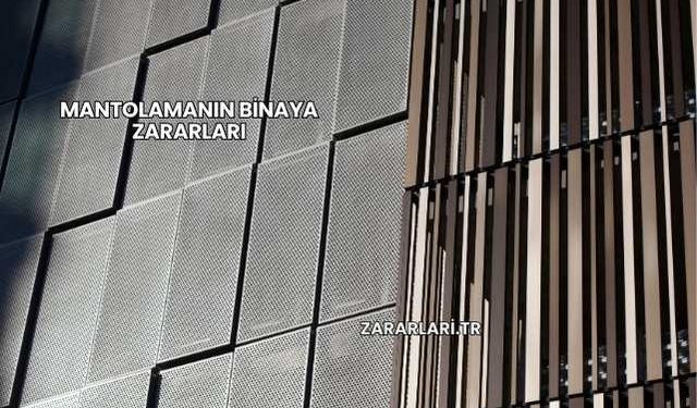 Mantolamanın Binaya Zararları