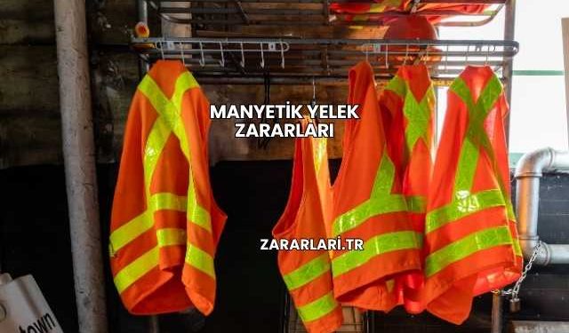 Manyetik Yelek Zararları
