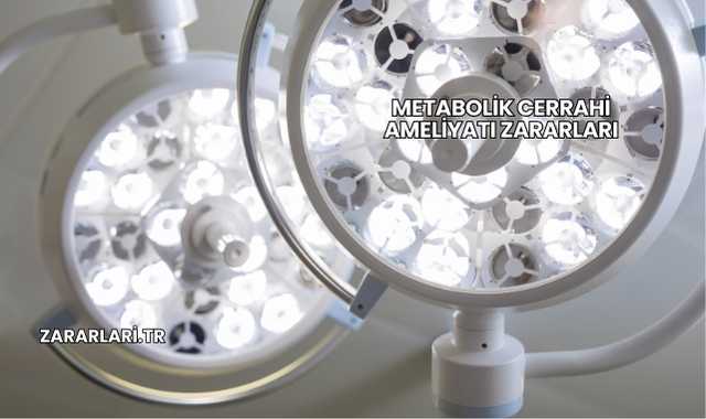 Metabolik Cerrahi Ameliyatı Zararları