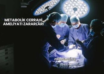 Metabolik Cerrahi Ameliyatı Zararları