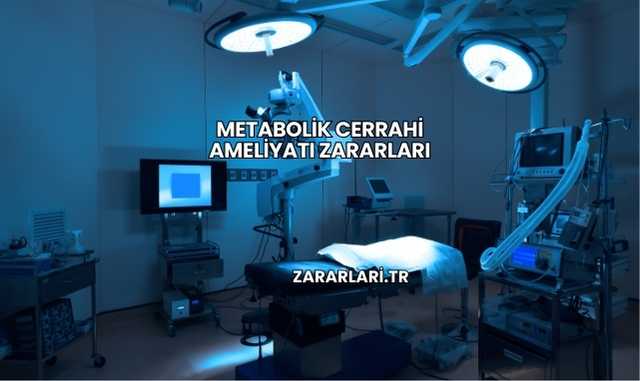 Metabolik Cerrahi Ameliyatı Zararları