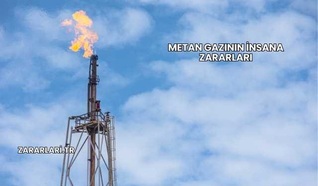 Metan Gazının İnsana Zararları