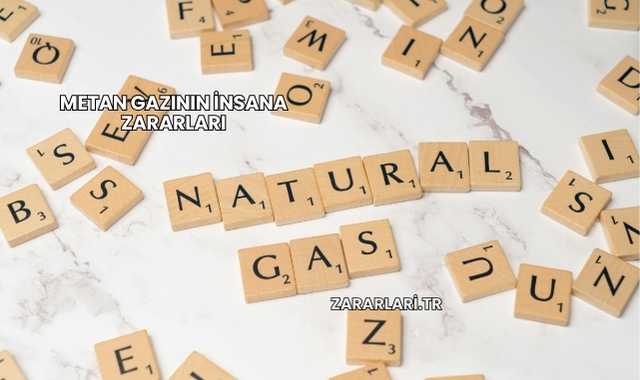 Metan Gazının İnsana Zararları
