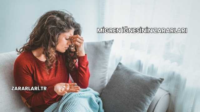 Migren İğnesinin Zararları