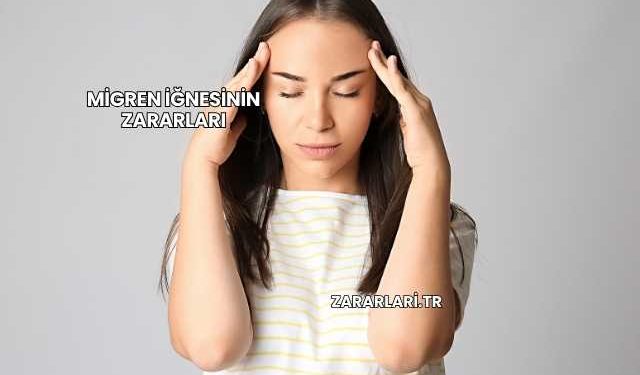 Migren İğnesinin Zararları