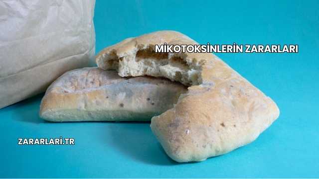 Mikotoksinlerin Zararları