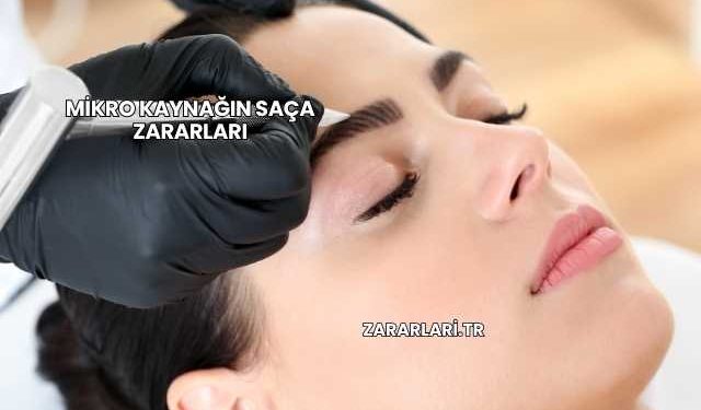 Mikro Kaynağın Saça Zararları