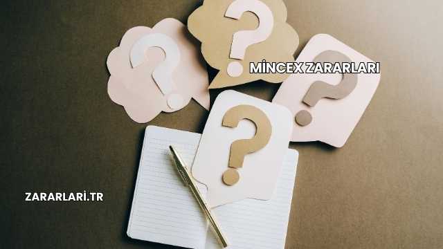 Mincex Zararları