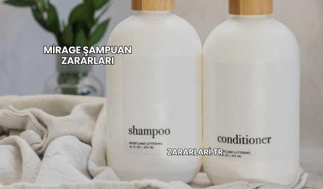 Mirage Şampuan Zararları