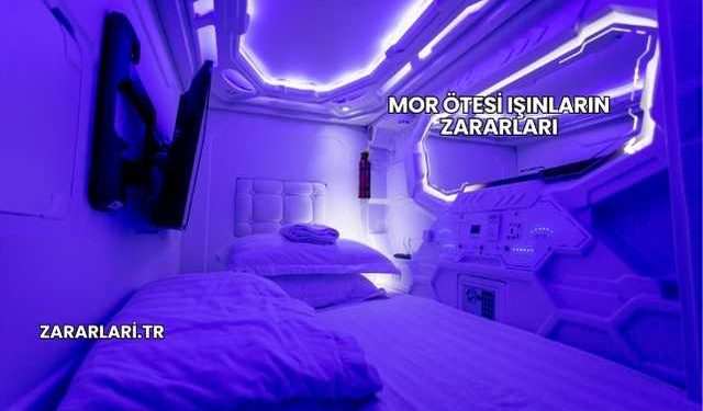 Mor Ötesi Işınların Zararları