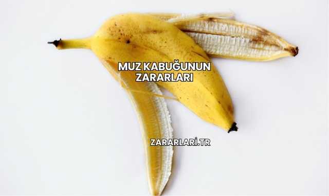 Muz Kabuğunun Zararları