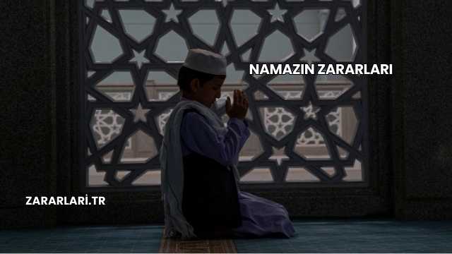 Namazın Zararları