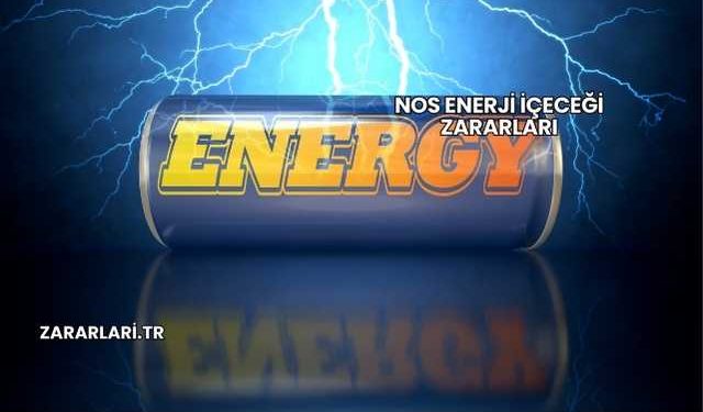 Nos Enerji İçeceği Zararları