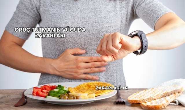 Oruç Tutmanın Vücuda Zararları