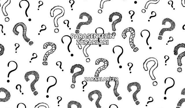 Parasentezin Zararları