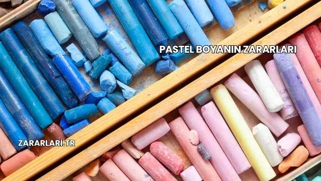 Pastel Boyanın Zararları