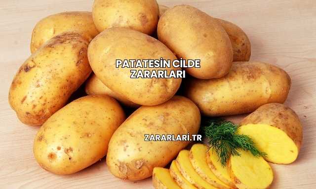 Patatesin Cilde Zararları